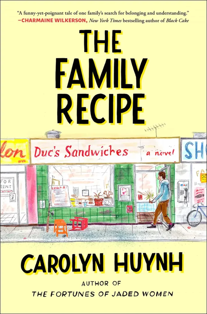 “The Family Recipe” by Carolyn Huynh. Atria Books, 2025.